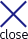 Close